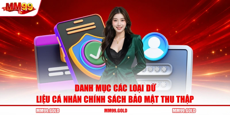Danh mục các loại dữ liệu cá nhân chính sách bảo mật thu thập