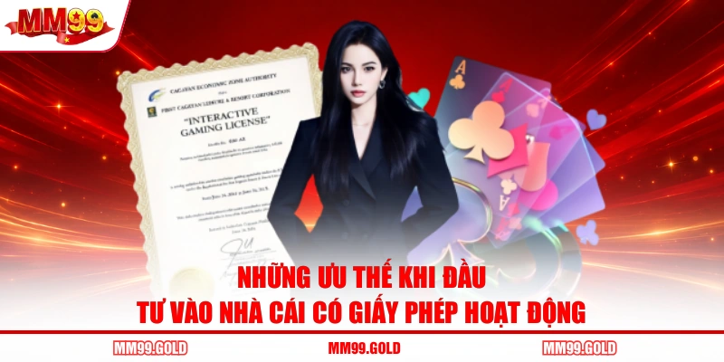 Những ưu thế khi đầu tư vào nhà cái có giấy phép hoạt động